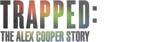 alex cooper story real|Trapped: The Alex Cooper Story (Film)